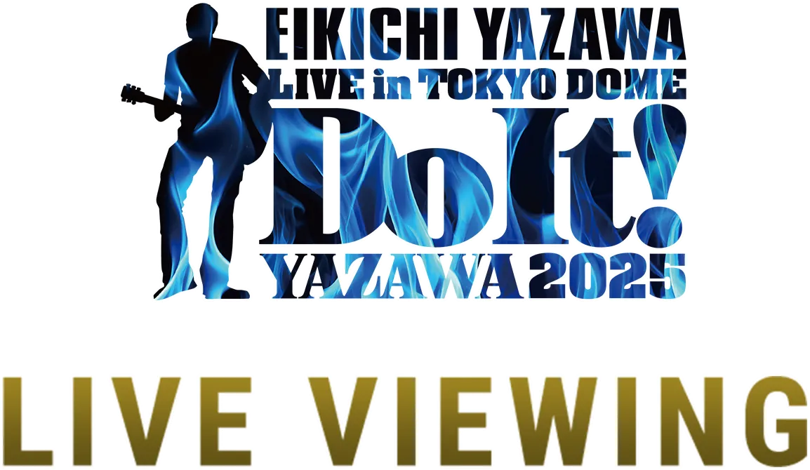 EIKICHI YAZAWA LIVE in TOKYO DOME Do It! YAZAWA2025