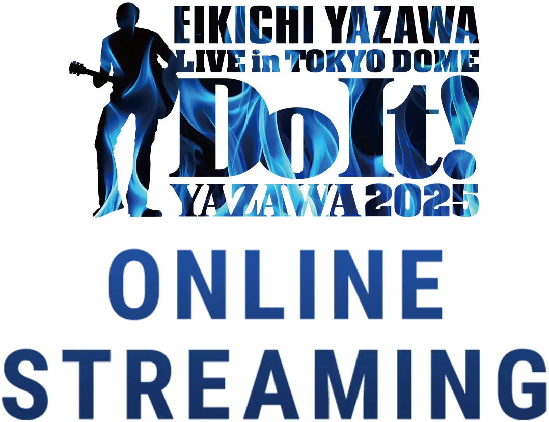EIKICHI YAZAWA LIVE in TOKYO DOME Do It! YAZAWA2025